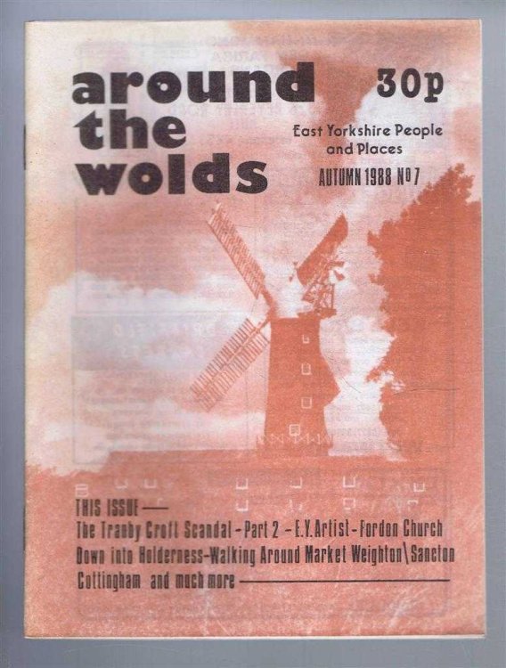 Around the Wolds, Autumn 1988 No. 7. East Yorkshire People and Places