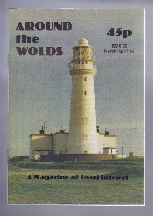 Around the Wolds, March-April 1994 No. 35, A Magazine of Local Interest