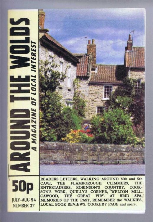 Around the Wolds, July-August 1994 No. 37, A Magazine of Local Interest