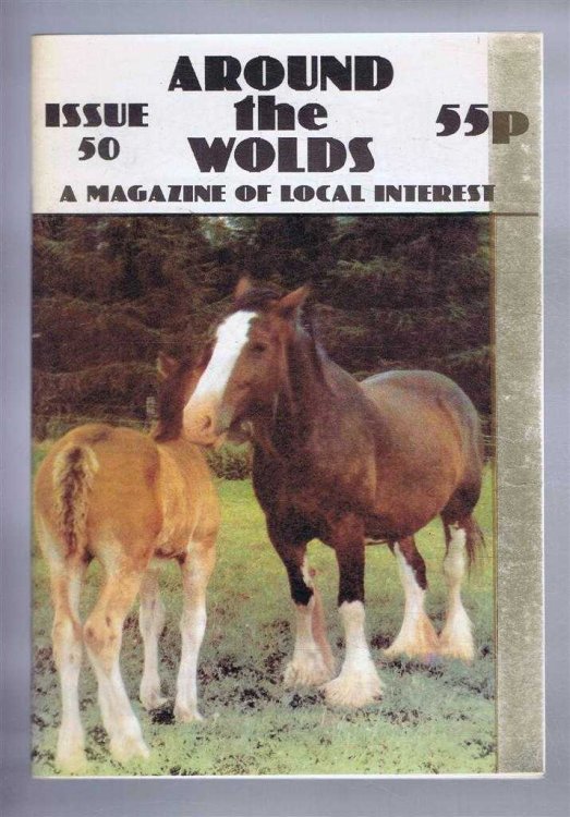 Around the Wolds, September-October 1996 No. 50 A Magazine of Local Interest