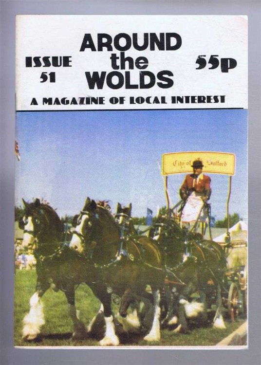 Around the Wolds, November - December 1996 No. 51 A Magazine of Local Interest