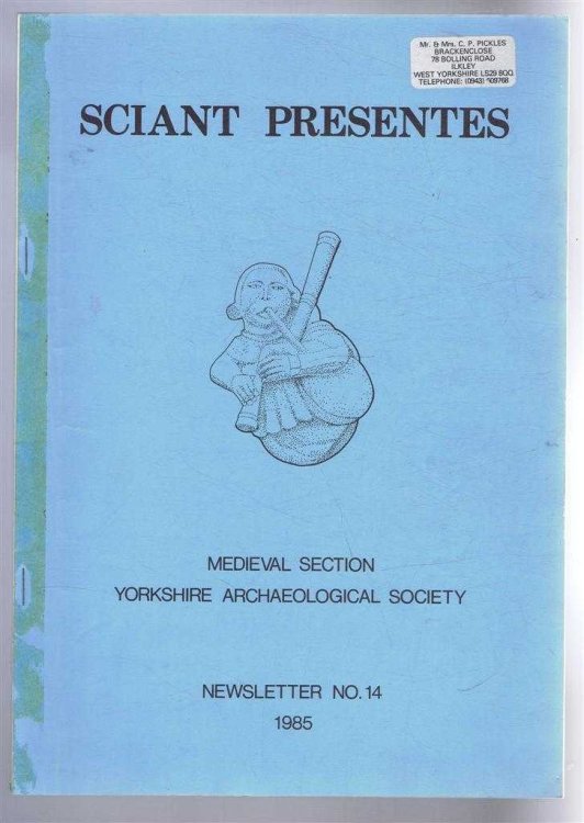 Sciant Presentes Newsletter No. 14 1985, Medieval Section Yorkshire Archaeological Society