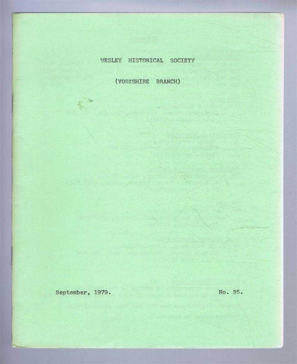 The Wesley Historical Society - Yorkshire Branch. No. 35. September 1979