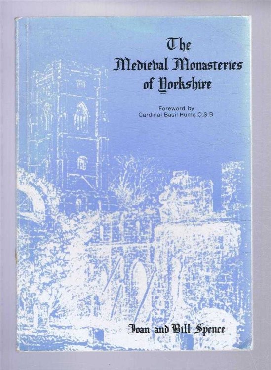 The Medieval Monasteries of Yorkshire
