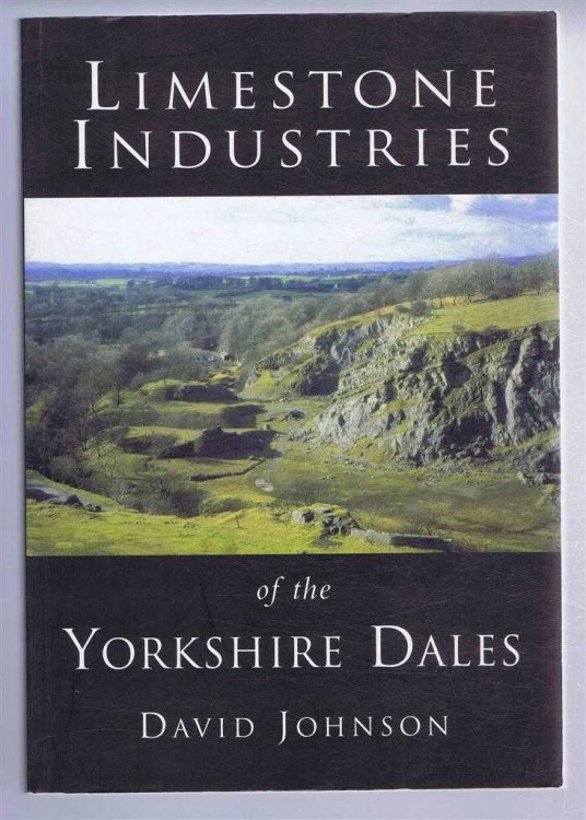 Limestone Industries of the Yorkshire Dales