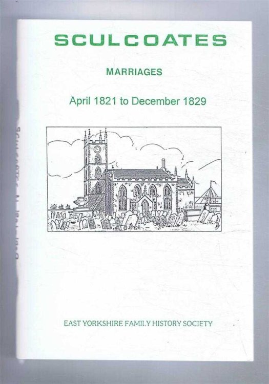 Marriages solemnised in the Parish of Sculcoates in the County of York. April 1821 to December 1829.