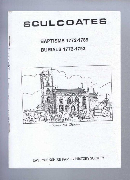 Baptisms solemnized in the Parish of Sculcoates (Hull) in the County of York, 1772-1789, and Burials 1772-1792