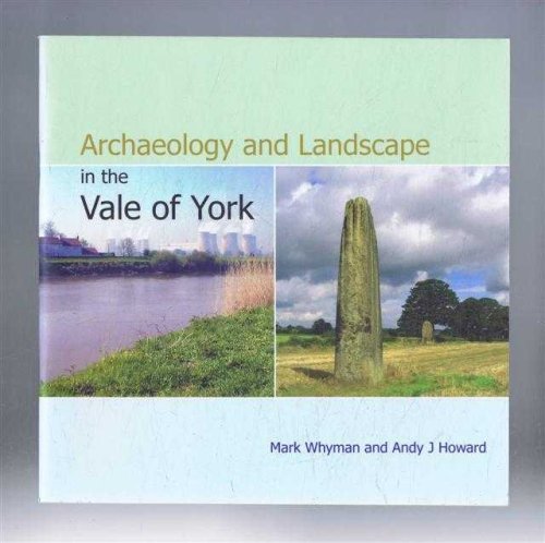 Archaeology and Landscape in the Vale of York