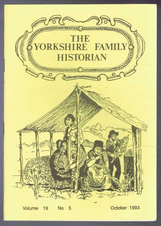 Yorkshire Archaeological Society. The Yorkshire Family Historian. Volume 19. No. 5, October 1993. Newsletter of the Family History & Population Studies Section.
