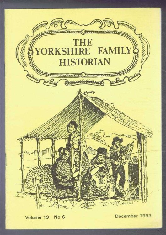 Yorkshire Archaeological Society. The Yorkshire Family Historian. Volume 19. No. 6, December 1993. Newsletter of the Family History & Population Studies Section.