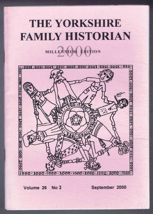 Yorkshire Archaeological Society. The Yorkshire Family Historian. Volume 26. No. 3, September 2000. Newsletter of the Family History & Population Studies Section.