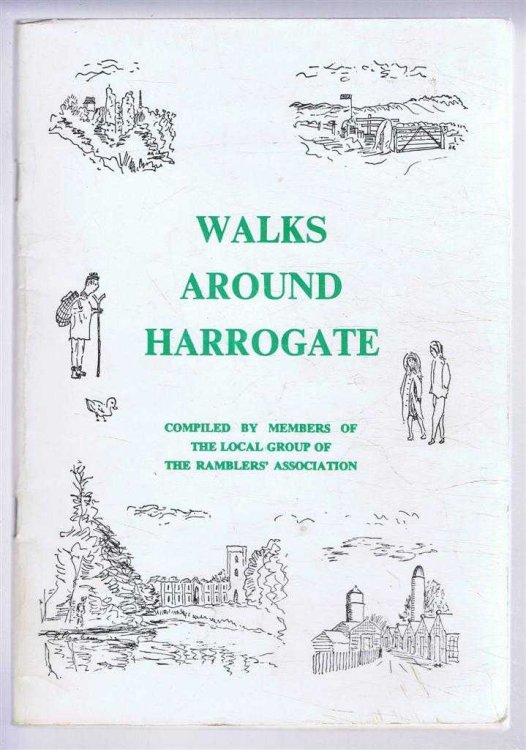 Walks Around Harrogate, Compiled by members of the Harrogate Group of the Ramblers Assosiation