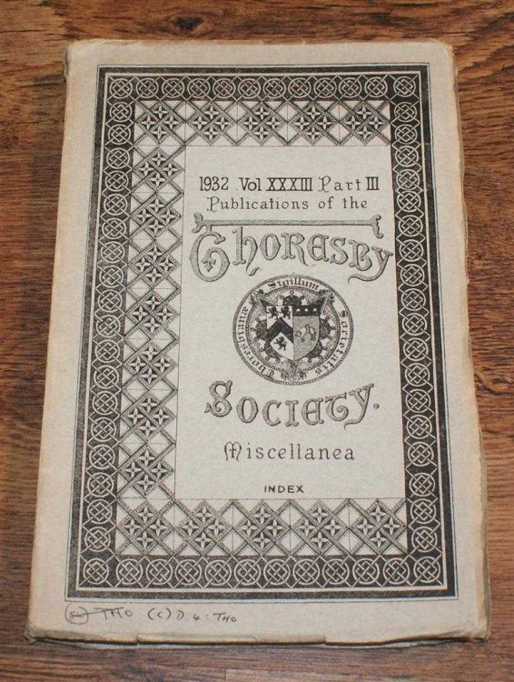 Publications of the Thoresby Society, 1932 Vol. XXXIII (33) Part III, No. 81, Miscellanea