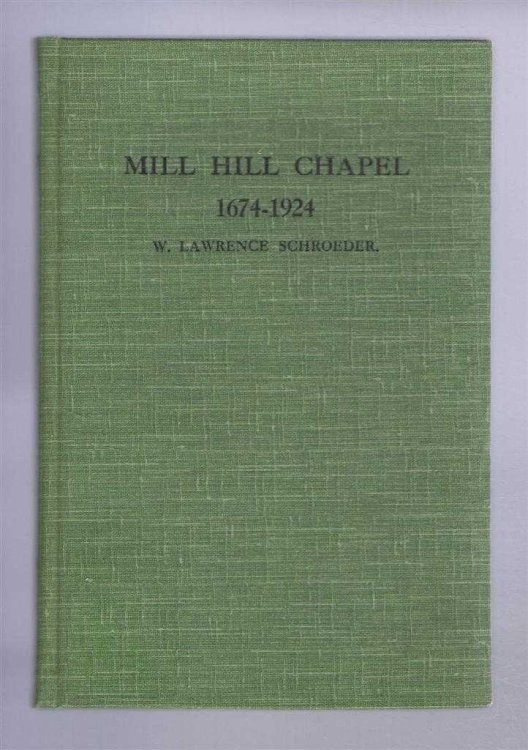 Mill Hill Chapel, Leeds, 1674 - 1924. Sketch of its History; with some account of the development of the congregational life of the men who have served as Ministers