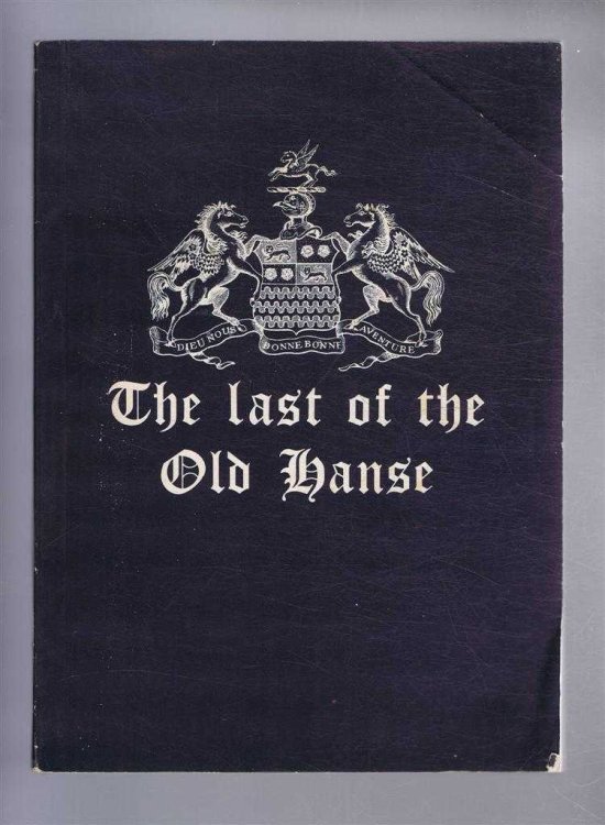 The Last of the Old Hanse: The York Residence of the Company Adventurers of England; 