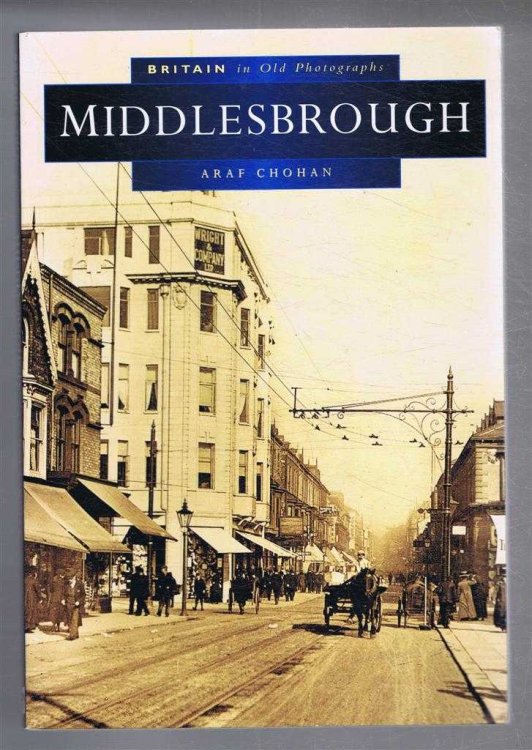 Middlesbrough. Britain in Old Photographs