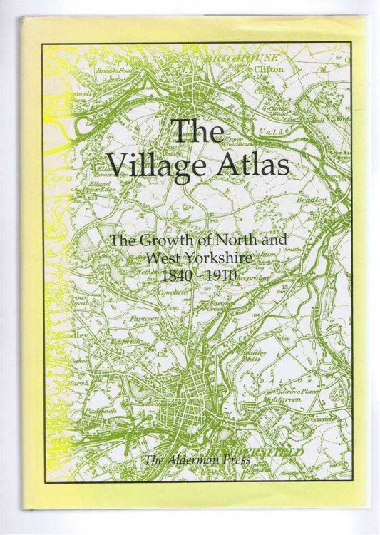 The Village Atlas, The Growth of North & West Yorkshire 1840-1910
