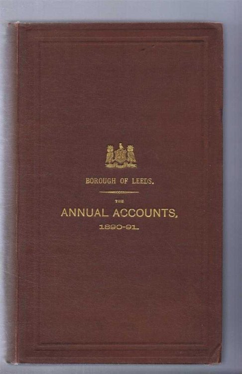 1891 Borough of Leeds, Abstract of Accounts From 26th March 1890, to the 25th March, 1891, inclusive