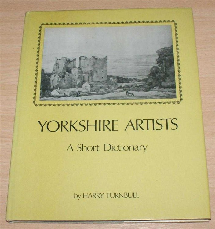 Image for Yorkshire Artists - A Short Dictionary (Artists born before 1921) Yorkshire Artists - A Short Dictionary (Artists born before 1921)