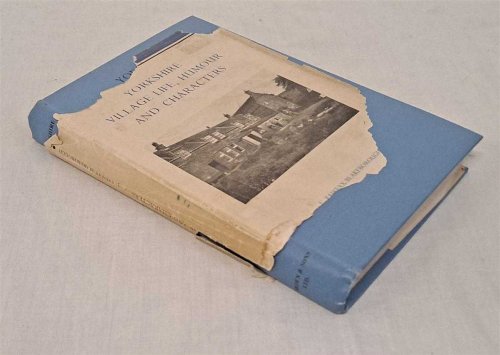 Yorkshire Village Life, Humour and Characters