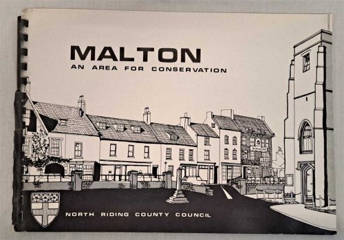 Malton, An Area for Conservation. The Civic Amenities Act 1967, Malton Conservation Area
