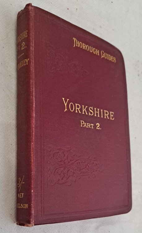 Through Guide Series: Yorkshire (Part II), West and Part of North Ridings and All Parts of the Country West of the N.E. Main Line also Barnard Castle and Teesdale, Twenty-One Maps and Plans by Bartholomew
