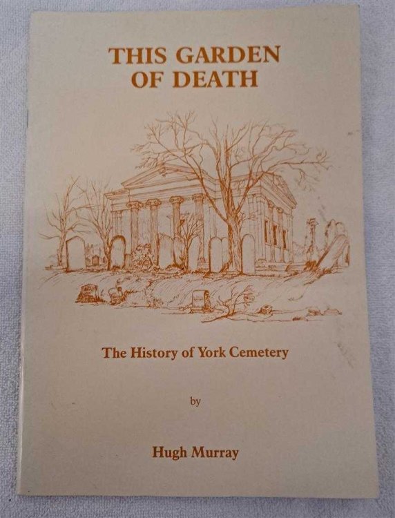 Image for This Garden of Death; The History of York Cemetery This Garden of Death; The History of York Cemetery