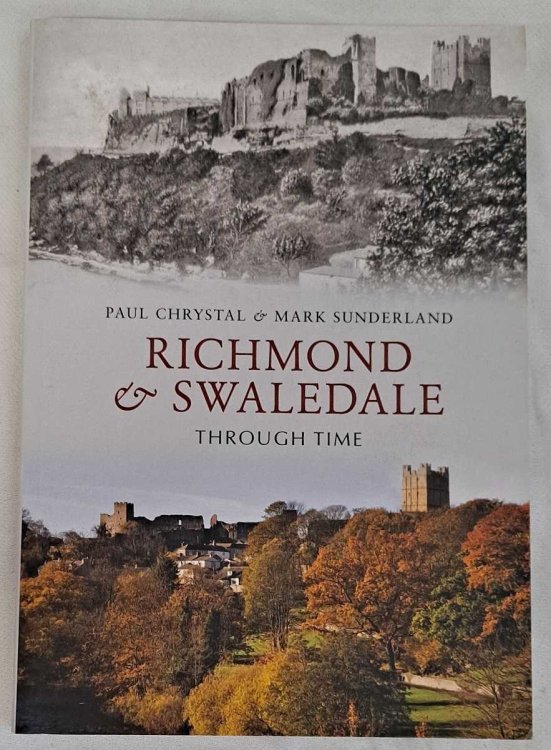 Richmond & Swaledale Through Time
