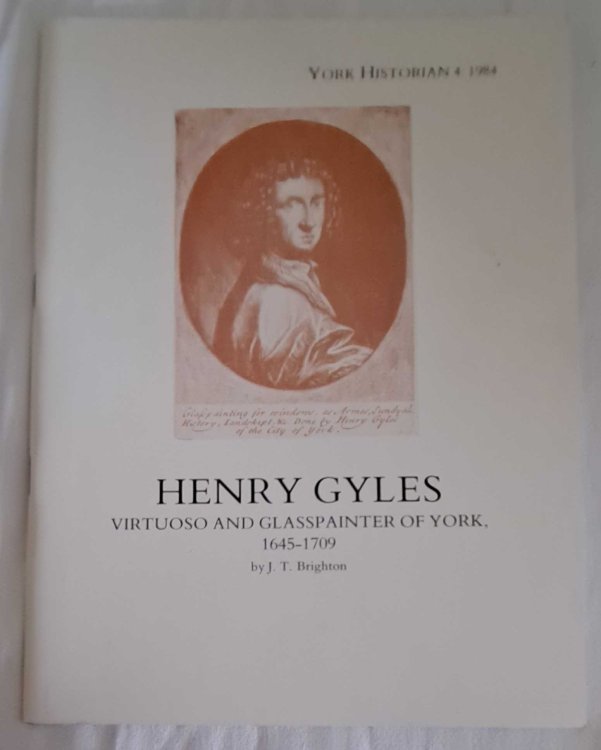 York Historian Volume 4 1984, Henry Gyles, Virtuoso and Glasspainter of York, 1645-1705