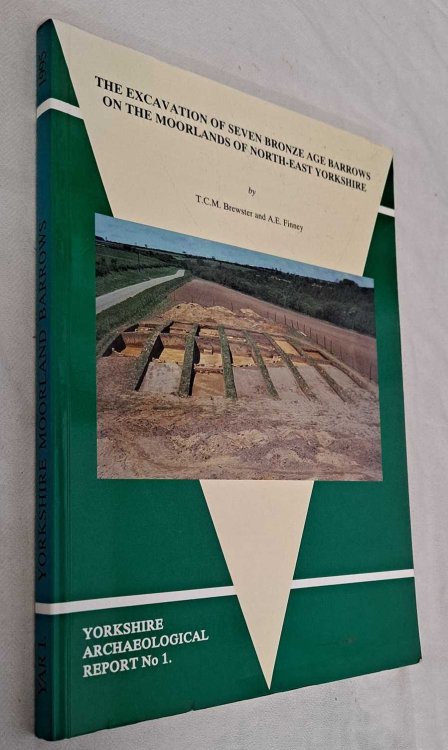 The Excavation of Seven Bronze Age Barrows on the Moorlands of North-East Yorkshire. Yorkshire Archaeological Report No. 1