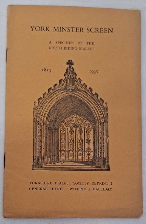 Image for York Minster Screen, Being a Specimen of the Yorkshire Dialect As Spoken in the North Riding. Yorkshire Dialect Society Reprint I York Minster Screen, Being a Specimen of the Yorkshire Dialect As Spoken in the North Riding. Yorkshire Dialect Society Reprint I