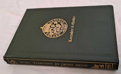Pleadings and Depositions in the Duchy Court of Lancaster, Time of Edward VI Philip & Mary. Record Society for Publication of Original Documents relating to Lancashire & Cheshire Vol. XL. 1899