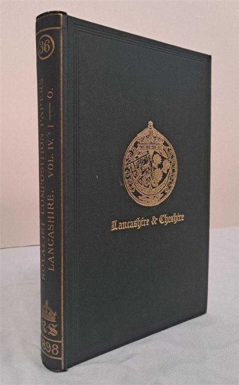 Lancashire Royalist Composition Papers, Proceeding of the Committee for Compounding AD 1643-1660 Vol IV I-O, Record Society for Publication of Original Documents relating to Lancashire & Cheshire Vol. XXXVI 1898