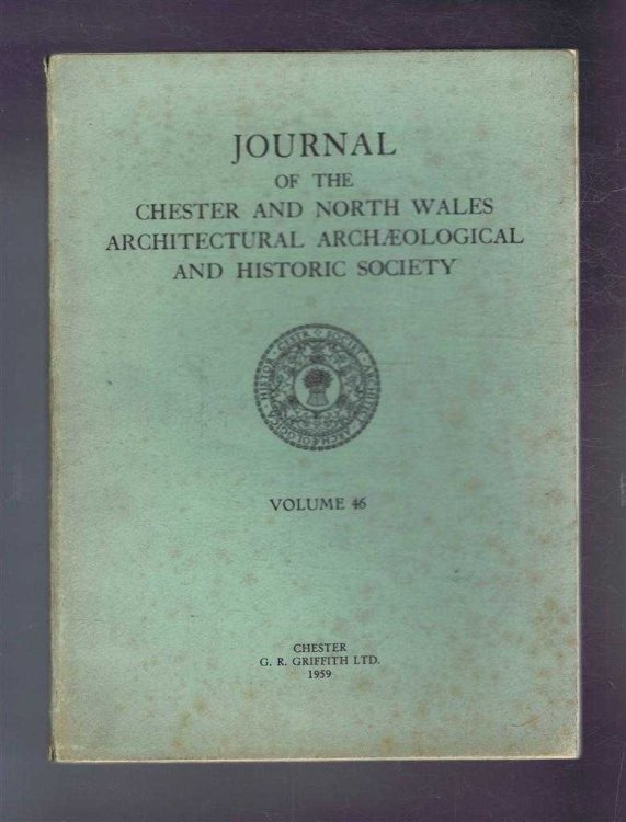 Journal of the Chester & North Wales Architectural Archaeological and Historic Society. Volume 46 for the year 1958