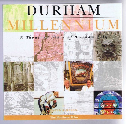 Durham Millenium, a Thousand Years of Durham City