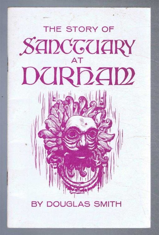 Image for The Story of Sanctuary at Durham The Story of Sanctuary at Durham