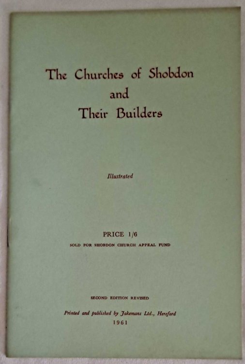 The Churches of Shobdon and Their Builders, Illustrated. (Herefordshire)
