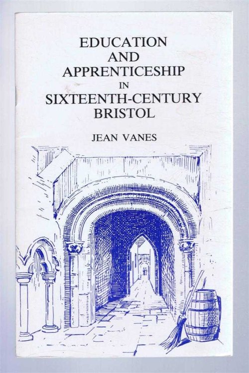 Education and Apprenticeship in Sixteenth-Century Bristol