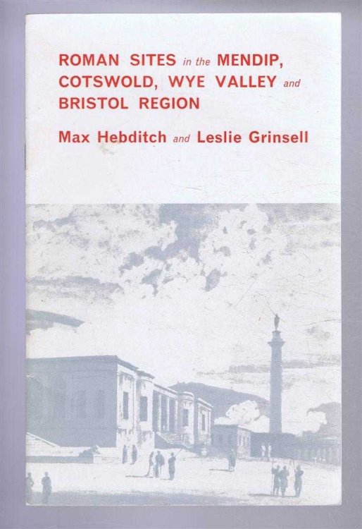 Roman Sites in the Mendip, Cotswold, Wye Valley and Bristol Region