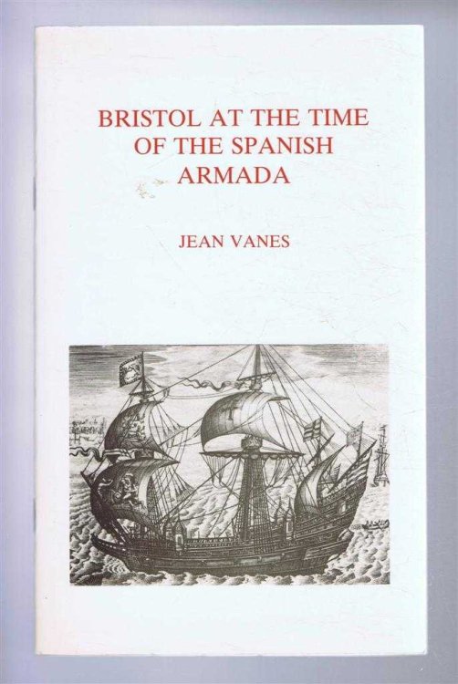 Bristol at the Time of the Spanish Armada