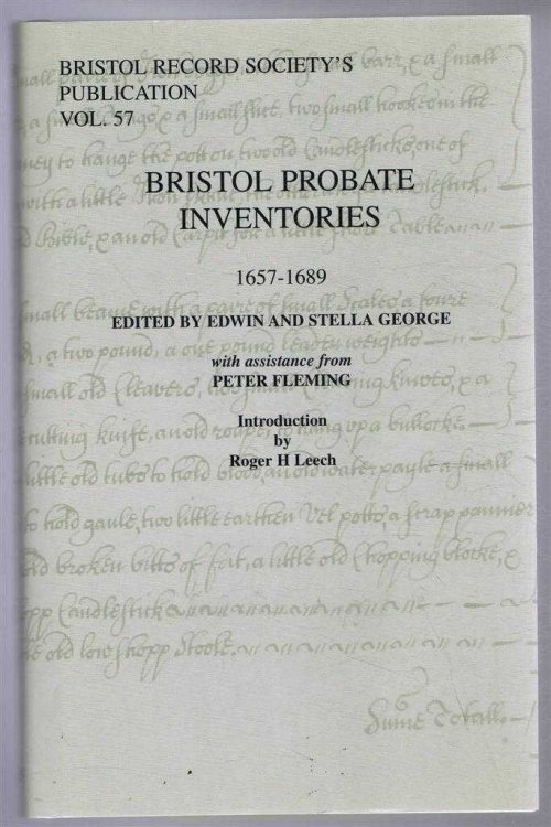 Bristol Record Society's Publications Vol. 57 BRISTOL PROBATE INVENTORIES 1657-1689