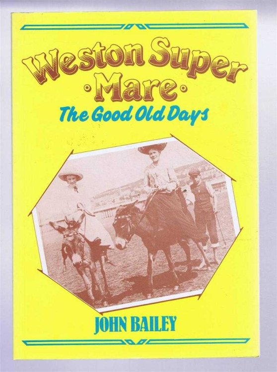 Weston Super Mare, The Good Old Days