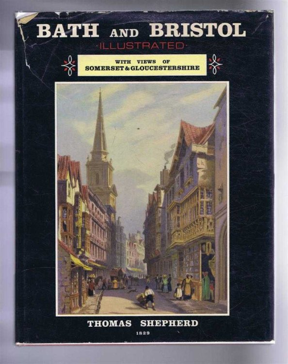 BATH AND BRISTOL ILLUSTRATED with Views of Somerset & Gloucestershire