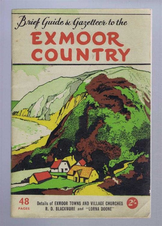 The Visitors' Brief Guide & Gazetteer to the Exmoor Country, 26 illustrations and 2 Maps