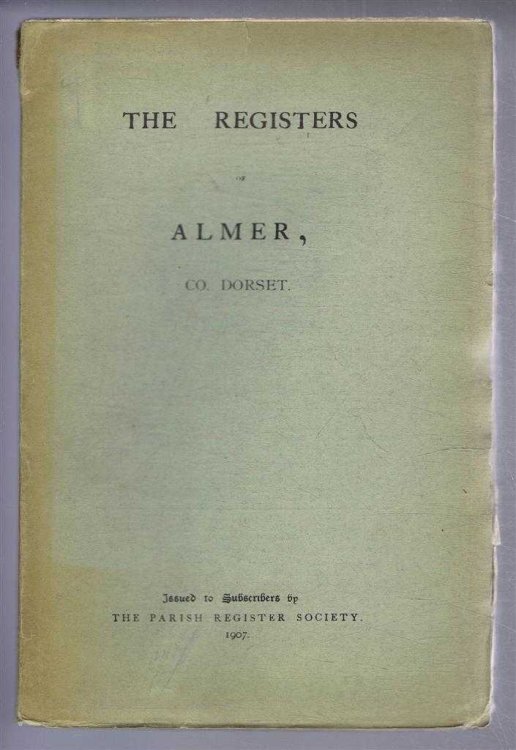 The Registers of Almer, Co. Dorset. 1538-1812