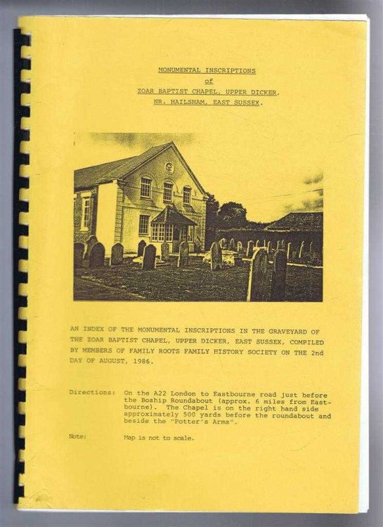 Monumental Inscriptions of Zoar Baptist Chapel, Upper Dicker, Nr. Hailsham, East Sussex. An Index of Inscriptions in the Graveyard