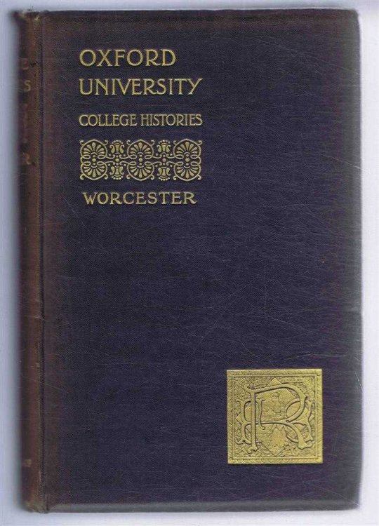 University of Oxford College Histories: Worcester College