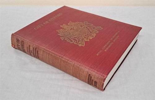 An Inventory of the Historical Monuments in the City of Oxford. Royal Commission on Historical Monuments England