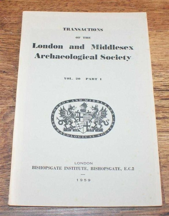 Transactions of the London and Middlesex Archaeological Society. Volume 20 Part 1 1959