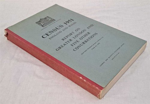 General Register Office, Census 1951 England and Wales Report on Greater London and Five Other Conurbations